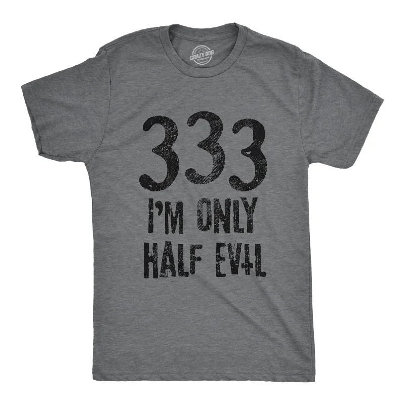 men's long sleeve formal shirts -333 I'm Only Half Evil Men's T Shirt