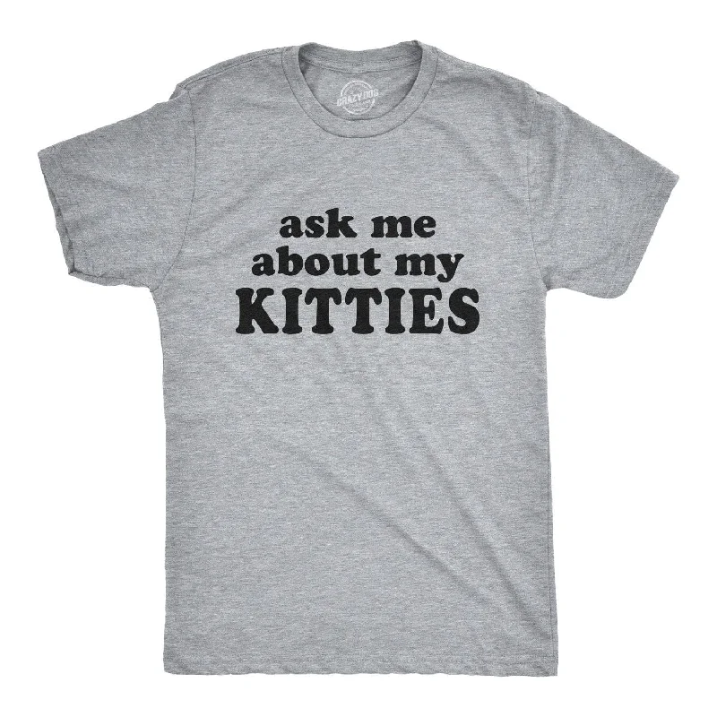 best cotton shirts for men -Ask Me About My Kitties Men's T Shirt