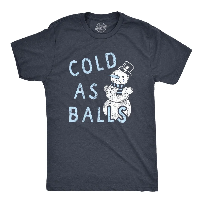 men's shirt fashion -Cold As Balls Men's T Shirt