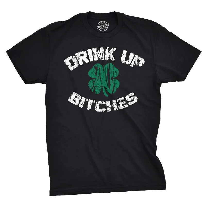 men's custom shirts -Drink Up Bitches Men's T Shirt