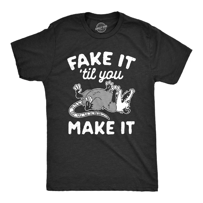 men's floral shirts -Fake It Til You Make It Men's T Shirt