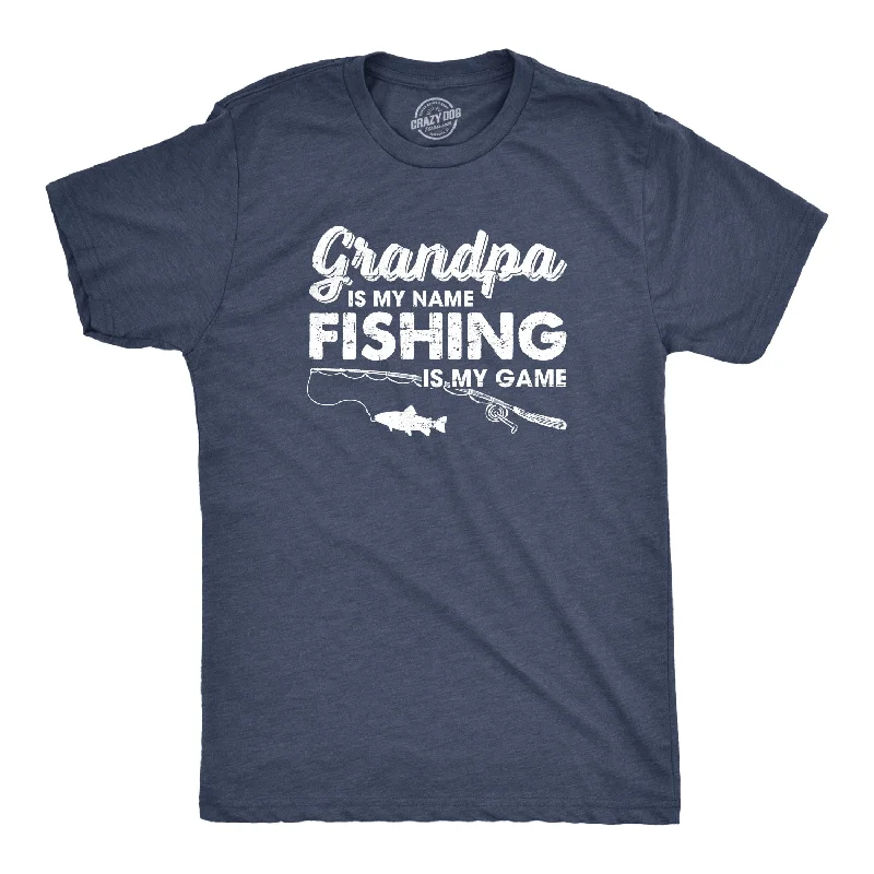 men's burgundy shirts -Grandpa Is My Name And Fishing Is My Game Men's T Shirt