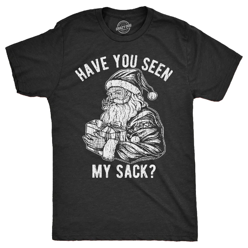 high-quality men's shirts -Have You Seen My Sack Men's T Shirt