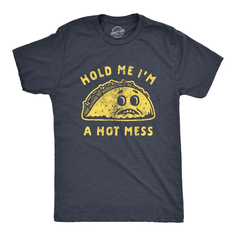 men's shirts with collar -Hold Me I'm A Hot Mess Men's T Shirt