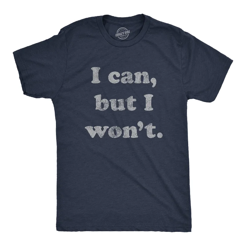 men's button-up shirts for winter -I Cant But I Won't Men's T Shirt