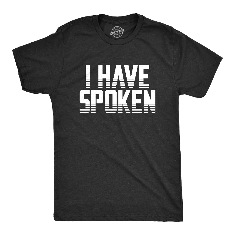 men's casual shirts with patterns -I Have Spoken Men's T Shirt