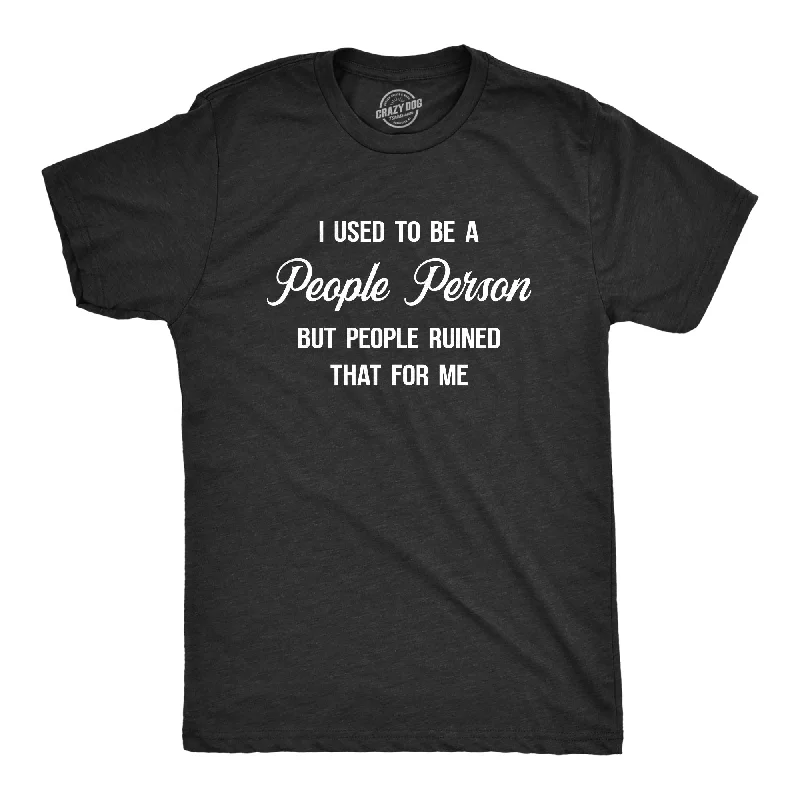 men's shirts for business casual attire -I Used To Be A People Person Men's T Shirt