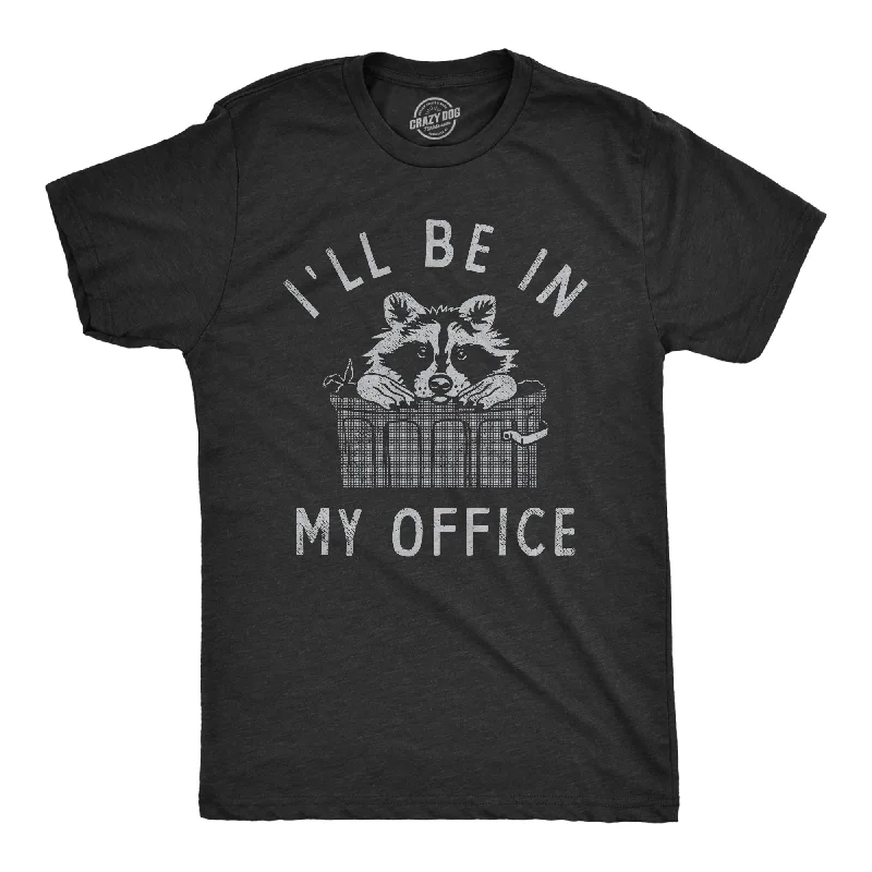 men's shirts for weekend wear -Ill Be In My Office Raccoon Men's T Shirt