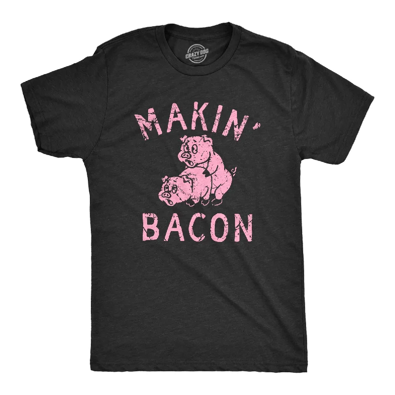 men's shirts for smart-casual outfits -Makin Bacon Men's T Shirt