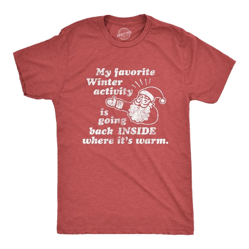 men's colorful shirts -My Favorite Winter Activity Men's T Shirt