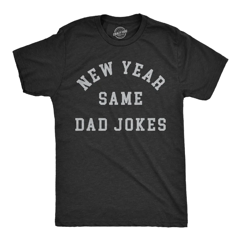 men's white dress shirts for work -New Year Same Dad Jokes Men's T Shirt