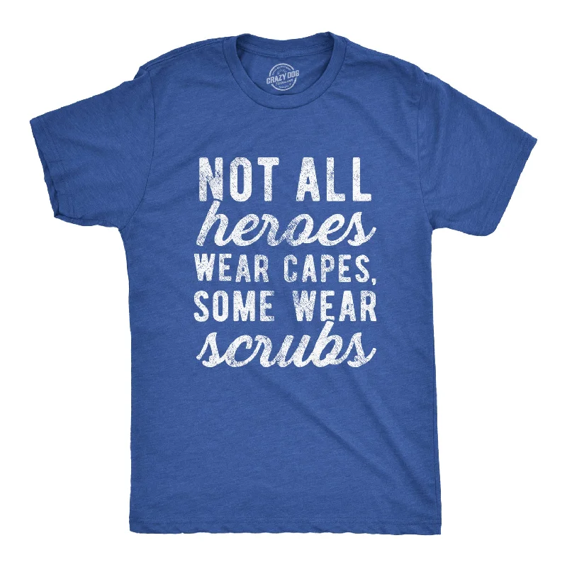 best men's shirts for hot weather -Not All Heroes Wear Capes Some Wear Scrubs Quarantine Men's T Shirt