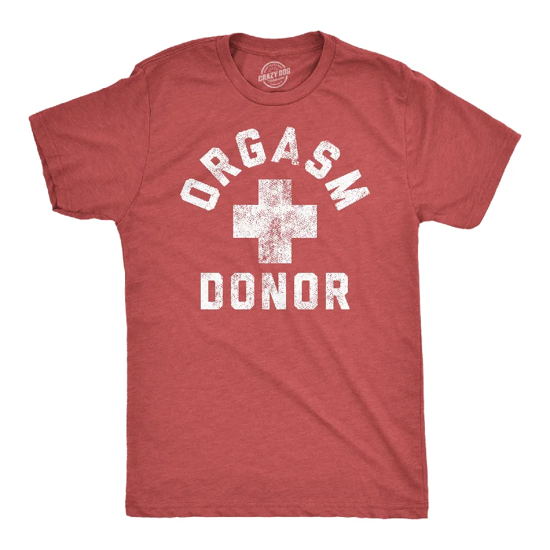 men's loose-fit shirts -Orgasm Donor Men's T Shirt