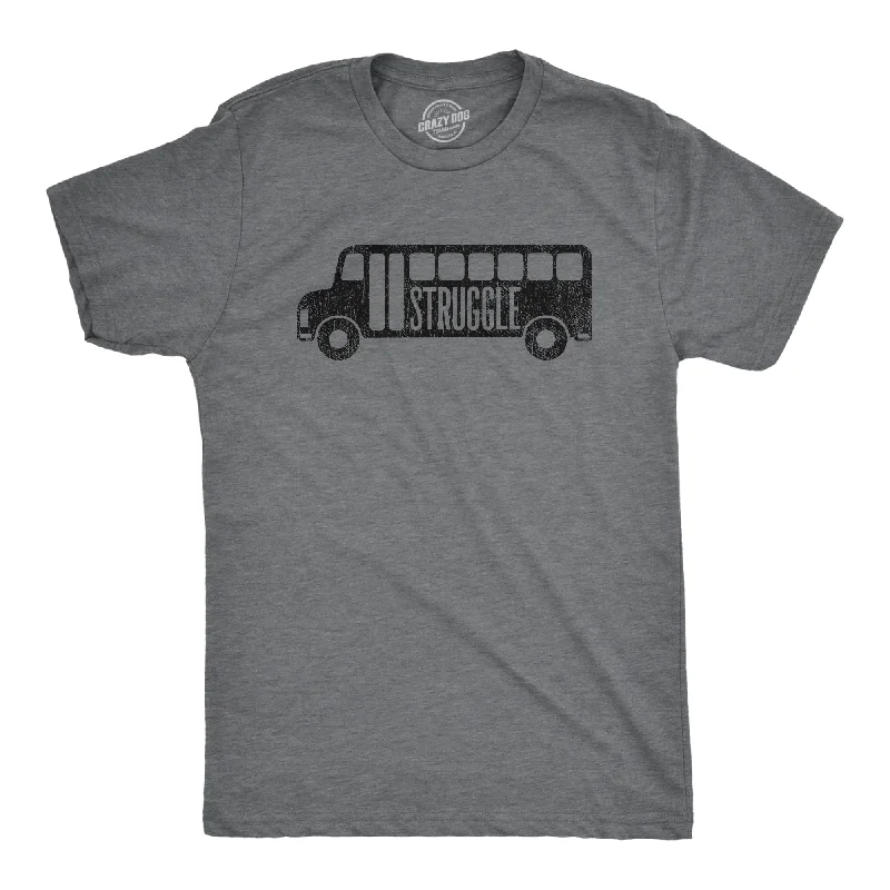 men's shirts with contrasting fabrics -Struggle Bus Men's T Shirt