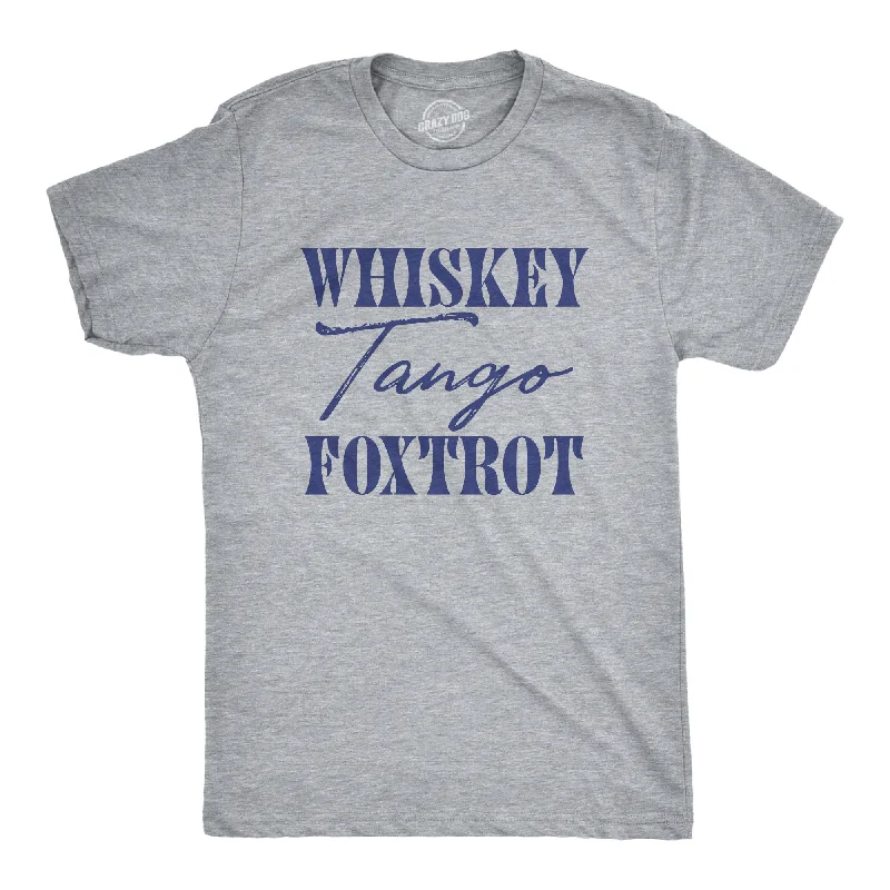 premium cotton shirts for men -Whiskey Tango Foxtrot Men's T Shirt