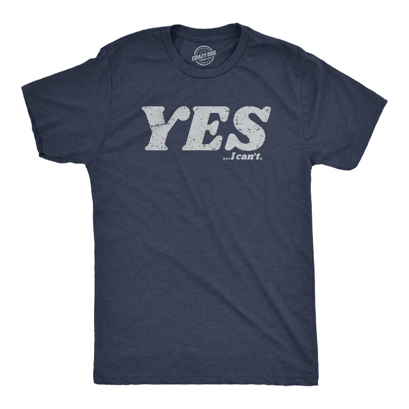 men's shirts for a night out -Yes I Cant Men's T Shirt